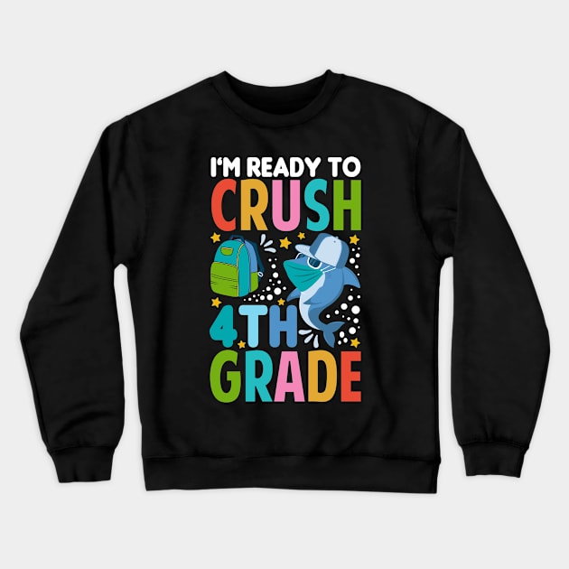 I'm Ready To Crush 4thGrade Shark Back To School T-Shirt Crewneck Sweatshirt by Tesszero